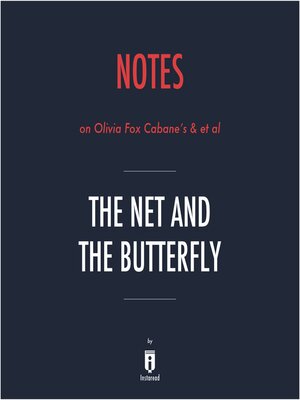 cover image of Notes on Olivia Fox Cabane's & et al the Net and the Butterfly by Instaread